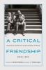 A Critical Friendship - Donald Justice and Richard Stern, 1946-1961 (Hardcover) - Elizabeth Murphy Photo