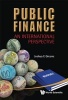 Public Finance - An International Perspective (Hardcover) - Joshua E Greene Photo