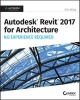 Autodesk Revit 2017 for Architecture No Experience Required (Paperback) - Eric Wing Photo