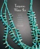 Turquoise, Water, Sky - Meaning and Beauty in Southwest Native Arts (Paperback) - Maxine E McBrinn Photo