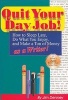 Quit Your Day Job! - How to Sleep Late, Do What You Enjoy, and Make a Ton of Money as a Writer (Paperback) - Jim Denney Photo