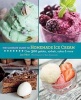 The Ultimate Guide to Homemade Ice Cream - Over 300 Gelatos, Sorbets, Cakes, and More (Hardcover) - Jan Hedh Photo