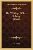 The Writings of Leo Tolstoy (1900) (Paperback) - Leo Nikolayevich Tolstoy Photo