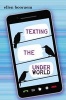 Texting the Underworld (Hardcover) - Ellen Booraem Photo