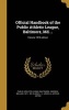 Official Handbook of the Public Athletic League, Baltimore, MD. ..; Volume 1918 Edition (Hardcover) - Baltimore Public Athletic League Photo