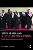 Saudi Arabia and Nuclear Weapons - How Do Countries Think About the Bomb? (Paperback) - Norman Cigar Photo