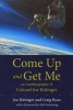 Come Up and Get Me - An Autobiography of Colonel Joe Kittinger (Paperback) - Joe W Kittinger Photo