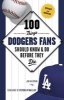 100 Things Dodgers Fans Should Know & Do Before They Die (Paperback, Revised and Upd) - Jon Weisman Photo