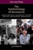 The Epistemology of Resistance - Gender and Racial Oppression, Epistemic Injustice, and the Social Imagination (Paperback, New) - Jose Medina Photo