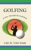 Golfing - A View Through the Golf Hole (Paperback) - Lee Van Dam Photo