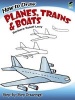 How to Draw Planes, Trains and Boats (Paperback) - Barbara Levy Photo