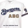 Milwaukee Brewers ABC (Board book) - Brad M Epstein Photo