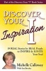 Discover Your Inspiration  Edition - Real Stories by Real People to Inspire and Ignite Your Soul (Paperback) - Michelle Calloway Photo