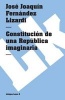 Constitucion de una Republica Imaginaria (Spanish, Paperback) - Jose Joaquin Fernandez Lizardi Photo