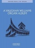 A Vaughan Williams Organ Album (Sheet music) - Ralph Vaughan Williams Photo