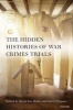 The Hidden Histories of War Crimes Trials (Hardcover) - Kevin Heller Photo