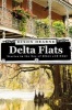 Delta Flats - Stories in the Key of Blues and Hope (Paperback) - Dixon Hearne Photo