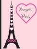 Bonjour Paris - Pink, Collage Ruled Notebook, 8.5 X 11 Journal, Diary (Paperback) - Firefly Journals Photo