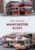 Manchester Buses (Paperback) - Paul Williams Photo