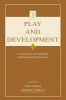 Play and Development - Evolutionary, Sociocultural, and Functional Perspectives (Paperback) - Artin Goncu Photo