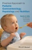 Practical Approach to Pediatric Gastroenterology, Hepatology and Nutrition (Paperback) - Deirdre Kelly Photo