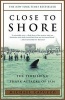 Close to Shore - The Terrifying Shark Attacks of 1916 (Paperback) - Michael Capuzzo Photo