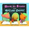 Back to Front and Upside Down! (Hardcover) - Claire Alexander Photo