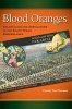 Blood Oranges - Colonialism and Agriculture in the South Texas Borderlands (Hardcover) - Tim Bowman Photo