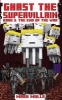 Ghast the Supervillain (Book Three) - The End of the War (an Unofficial Minecraft Book for Kids Ages 9 - 12 (Preteen) (Paperback) - Mark Mulle Photo