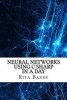 Neural Networks Using C Sharp in a Day (Paperback) - Rita Bandy Photo