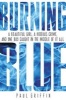 Burning Blue (Paperback) - Paul Griffin Photo