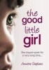 Good Little Girl - She Stayed Quiet for a Very Long Time... (Paperback) - Annette Stephens Photo