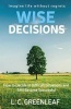 Wise Decisions - How to Decide in Difficult Situations and Still Become Successful (Paperback) - MR L C Greenleaf Photo