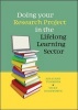 Doing Your Research Project in the Lifelong Learning Sector (Paperback) - Jonathon Tummons Photo