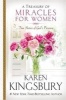 A Treasury of Miracles for Women - True Stories of Gods Presence Today (Hardcover) - Karen Kingsbury Photo