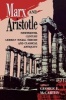 Marx and Aristotle - Nineteenth-century German Social Theory and Classical Antiquity (Paperback, New) - George E McCarthy Photo