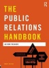 The Public Relations Handbook (Paperback, 4th Revised edition) - Alison Theaker Photo