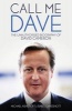 Call Me Dave - The Unauthorised Biography of David Cameron (Hardcover) - Michael Ashcroft Photo