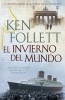 El Invierno del Mundo (Spanish, Paperback) - Ken Follett Photo