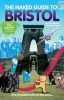 The Naked Guide to Bristol - Not All Guide Books are the Same (Paperback, 5th Revised edition) - Jones Richard Photo