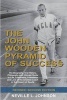 The John Wooden Pyramid of Success, Revised Second Edition (Paperback, 2nd) - Neville L Johnson Photo