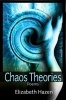 Chaos Theories (Paperback) - Elizabeth Hazen Photo