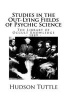 The Library of Occult Knowledge - Studies in the Out-Lying Fields of Psychic Science (1889) (Paperback) - Hudson Tuttle Photo