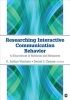 Researching Interactive Communication Behavior - A Sourcebook of Methods and Measures (Paperback) - CArthur Van Lear Photo