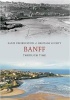 Banff Through Time (Paperback) - Banff Preservation Heritage Society Photo