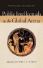 Public Intellectuals in the Global Arena - Professors or Pundits (Hardcover) - Michael C Desch Photo