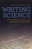 Writing Science - How to Write Papers That Get Cited and Proposals That Get Funded (Paperback) - Joshua Schimel Photo