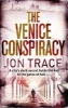 The Venice Conspiracy (Paperback) - Jon Trace Photo