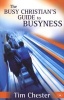 The Busy Christian's Guide to Busyness (Paperback) - Tim Chester Photo