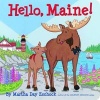 Hello, Maine! (Board book) - Martha Zschock Photo